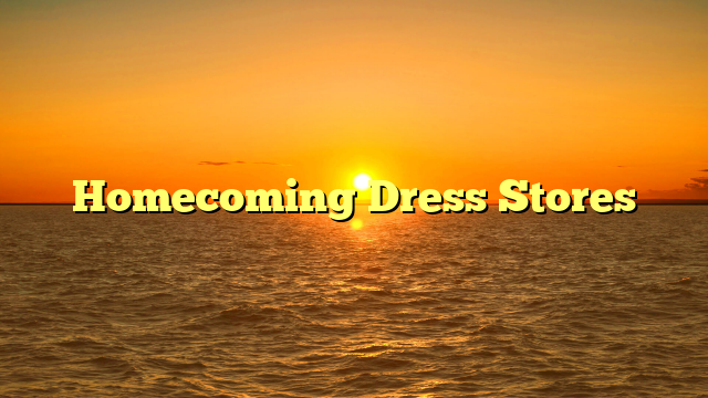 Homecoming Dress Stores