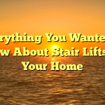 Everything You Wanted to Know About Stair Lifts For Your Home