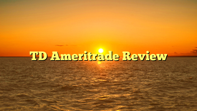 TD Ameritrade Review