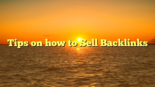 Tips on how to Sell Backlinks